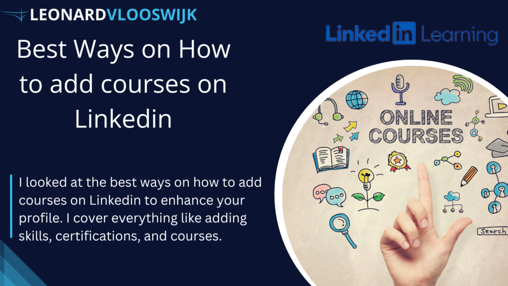 Best Ways on How to Add Courses on Linkedin Profile