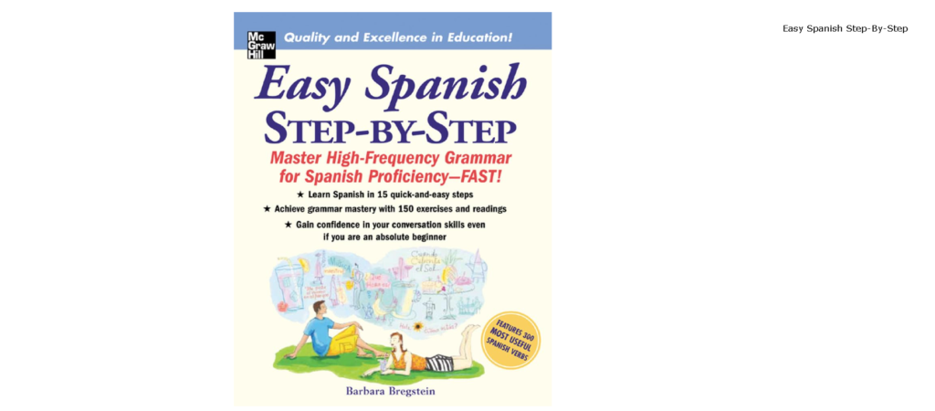 Best Books for Learning Spanish: 1. Easy Spanish Step-By-Step by Barbara Bregstein