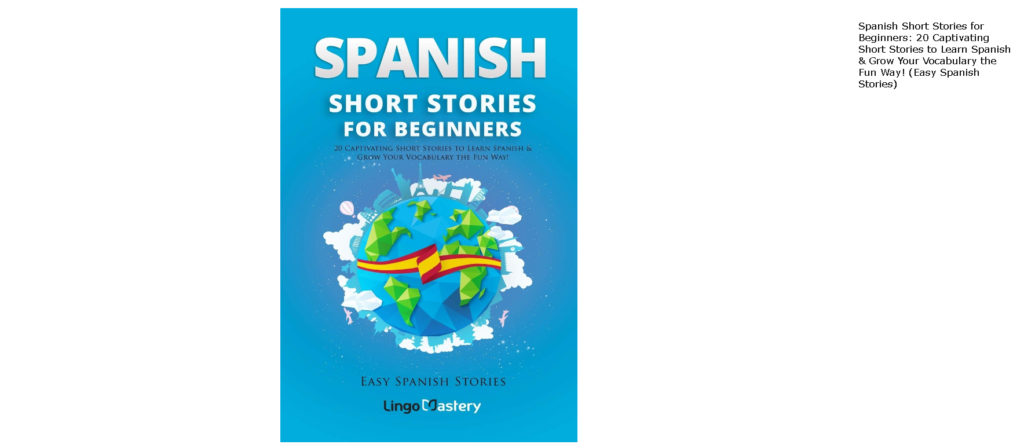 Best Books for Learning Spanish: 7. Spanish Short Stories for Beginners by Lingo Mastery