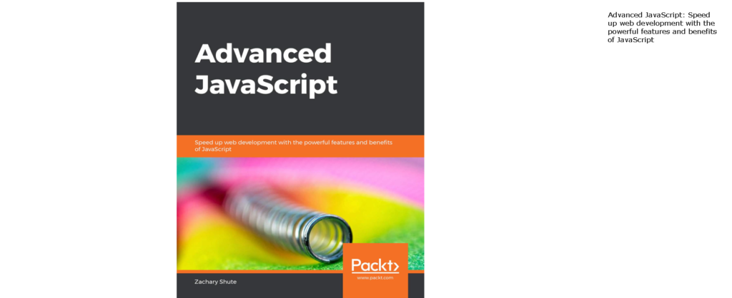 Best Javascript Books: 9. Advanced Javascript by Zachary Shute