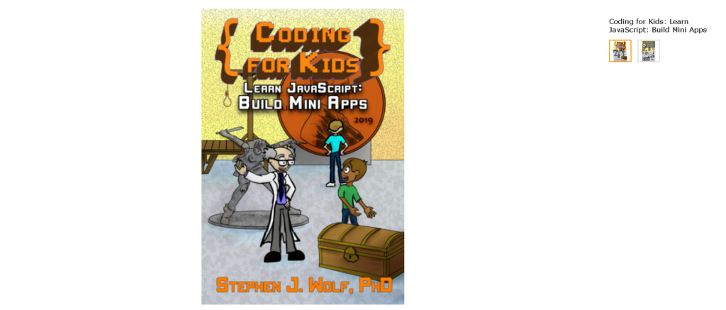 Best Javascript Books: 12. Coding for Kids: Learn Javascript: Build Mini Apps by Stephen J. Wolf