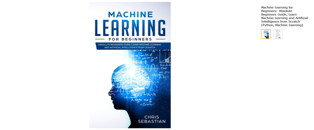 Best Machine Learning Books: 3. Machine Learning for Beginners by Chris Sebastian