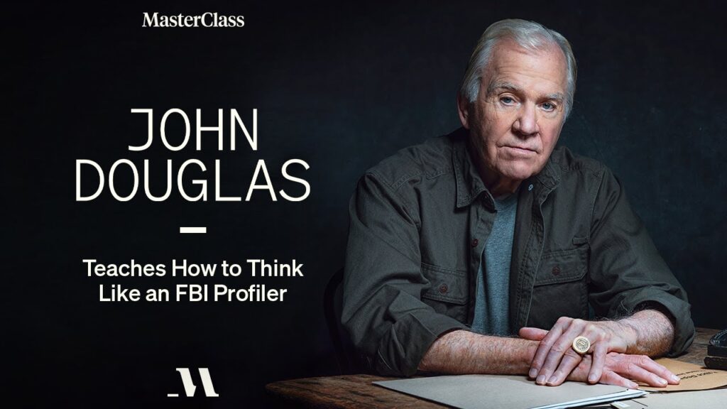 John Douglas Masterclass "How to think like an FBI profiler"